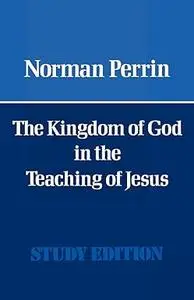 The Kingdom of God in the Teaching of Jesus