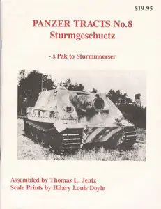 Panzer Tracts 08 - Sturmgeschuetz - S.Pak to Sturmmoerser