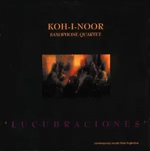 Koh-I-Noor Saxophone Quartet - Lucubraciones