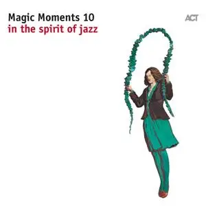 VA - Magic Moments 10 - In The Spirit Of Jazz (2017) [Official Digital Download]