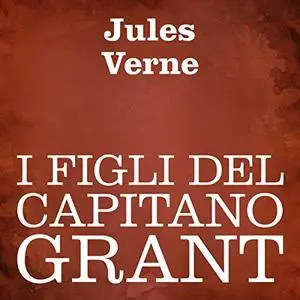 «I figli del Capitano Grant» by Jules Verne