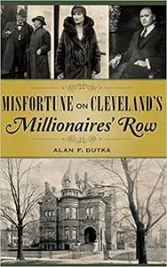 Misfortune on Cleveland’s Millionaires' Row