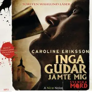 «Inga gudar jämte mig» by Caroline Eriksson