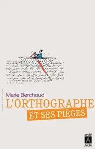 L'orthographe et ses pièges