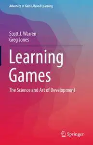 Learning Games: The Science and Art of Development