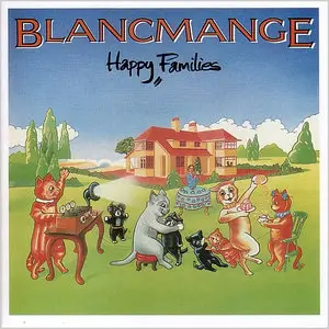 Blancmange - Happy Families (1982) Expanded Remastered 2008 [Re-Up]