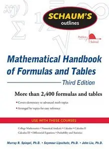 Schaum's Outline of Mathematical Handbook of Formulas and Tables  [Repost]
