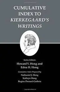 Kierkegaard's Writings, XXVI: Cumulative Index to "Kierkegaard`s Writings"