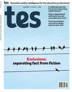 TES Magazine - Issue 5450 - 23 April 2021