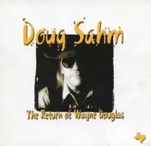 Doug Sahm - The Return of Wayne Douglas (2000)