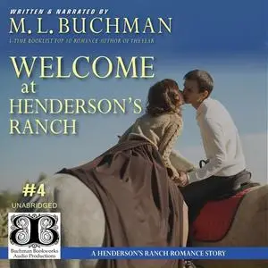 «Welcome at Henderson's Ranch» by M.L. Buchman