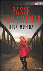 Passe ton chemin - Rick Mofina