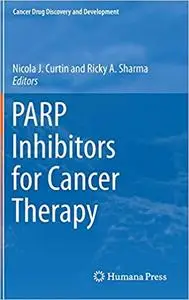 PARP Inhibitors for Cancer Therapy