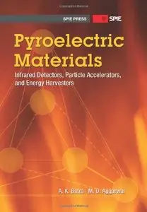 Pyroelectric Materials: Infrared Detectors, Particle Accelerators, and Energy Harvesters