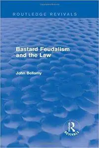 Bastard Feudalism and the Law