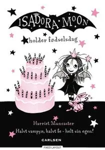 «Isadora Moon holder fødselsdag» by Harriet Muncaster