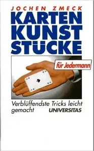 Jochen Zmeck, “Kartenkunststücke für Jedermann. Verblüffende Tricks leicht gemacht” [Repost]