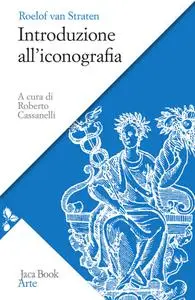Roelof van Straten - Introduzione all'iconografia