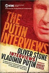 The Putin Interviews: Oliver Stone Interviews Vladimir Putin