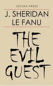 «The Evil Guest» by J. Sheridan Le Fanu