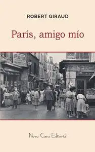 «París, amigo mío» by Robert Giraud