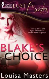 «Blakes Choice» by Louisa Masters