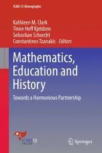Mathematics, Education and History: Towards a Harmonious Partnership (repost)