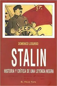 Stalin: Historia y crítica de una leyenda negra