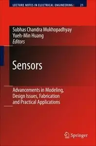 Sensors: Advancements in Modeling, Design Issues, Fabrication and Practical Applications (Repost)
