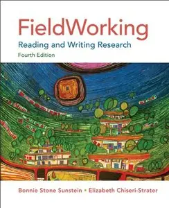 FieldWorking: Reading and Writing Research, 4th Edition