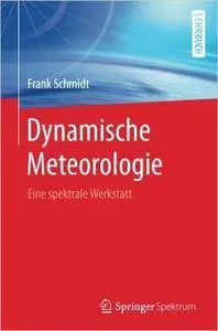 Dynamische Meteorologie: Eine spektrale Werkstatt