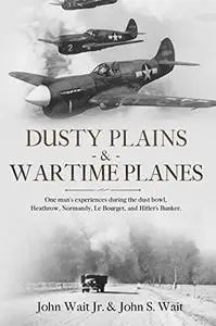 Dusty Plains & Wartime Planes