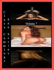 «Clara Cummings Sex Series: Volume 7» by Clara Cummings