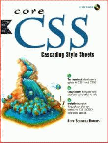 Core CSS Cascading Style Sheets (With CD-ROM) by Keith Schengili-Roberts