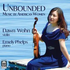 Dawn Wohn & Emely Phelps - Unbounded: Music by American Women (2023)