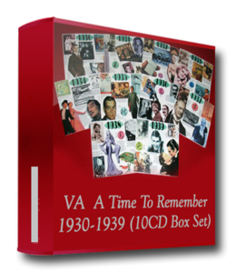 VA - A Time To Remember Part 01 - 1930-1939: 10 CD Box Set (1996)