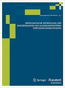 Wirtschaftliche Entwicklung von Ausgründungen aus außeruniversitären Forschungseinrichtungen