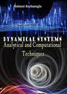 "Dynamical Systems: Analytical and Computational Techniques" ed. by Mahmut Reyhanoglu