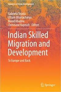 Indian Skilled Migration and Development: To Europe and Back (Repost)