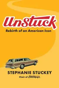 UnStuck: Rebirth of an American Icon