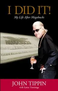 I Did It: My Life After Megabucks