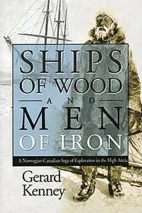 «Ships of Wood and Men of Iron» by Gerard Kenney