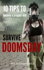 10 tips to becoming a prepper and survive doomsday