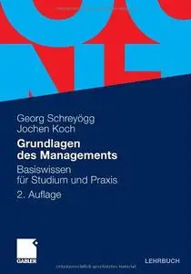 Grundlagen des Managements: Basiswissen für Studium und Praxis, 2. Auflage (repost)