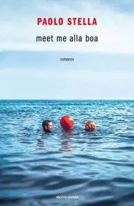 Paolo Stella - Meet me alla boa