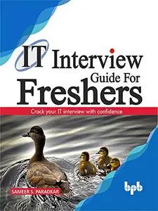 IT Interview Guide for Freshers: Crack your IT interview with confidence