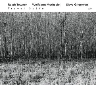 Ralph Towner - Travel Guide (2013)