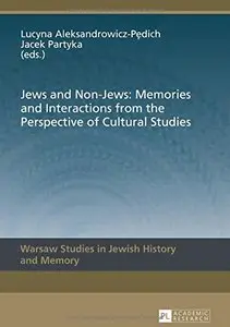 Jews and Non-Jews: Memories and Interactions from the Perspective of Cultural Studies
