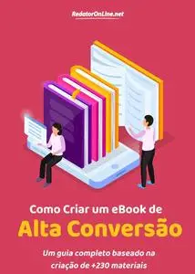 «Como Criar Um Ebook De Alta Conversão» by César Ribeiro