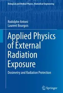 Applied Physics of External Radiation Exposure: Dosimetry and Radiation Protection (Repost)